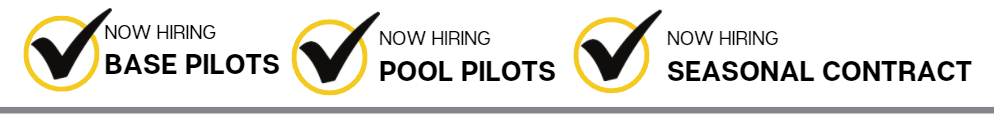 Now Hiring Base Pilots, Now Hiring Pool Pilots, Now Hiring Seasonal Contract Pilots
